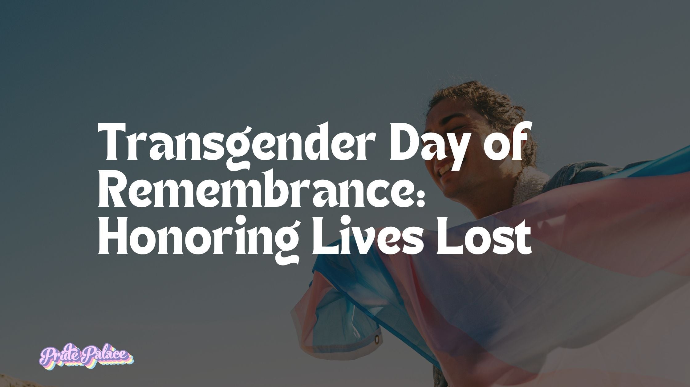 Transgender Day of Remembrance: Honoring Lives Lost