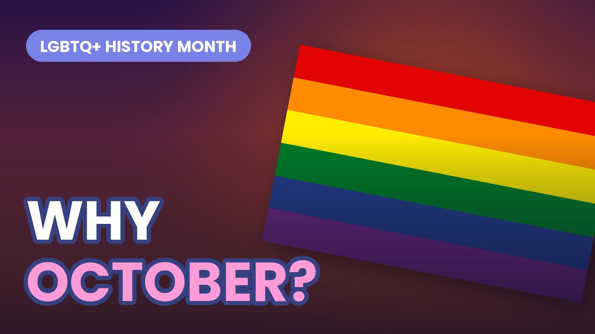 Rainbow Pride flag tilted on a dark red gradient under the words WHY OCTOBER, with an LGBTQ+ History Month badge