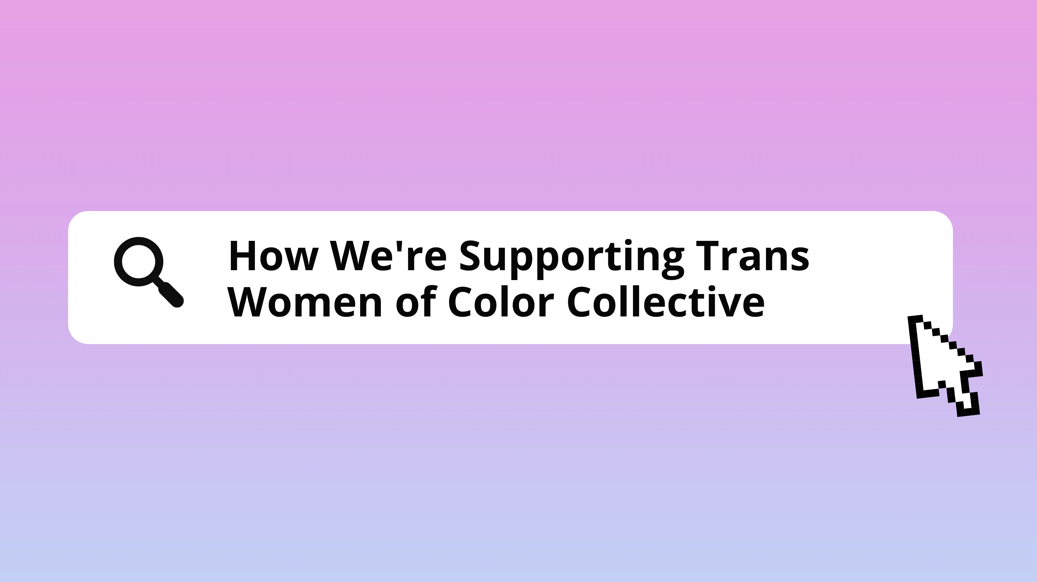 Pride Palace Donates to Trans Women of Color Collective!