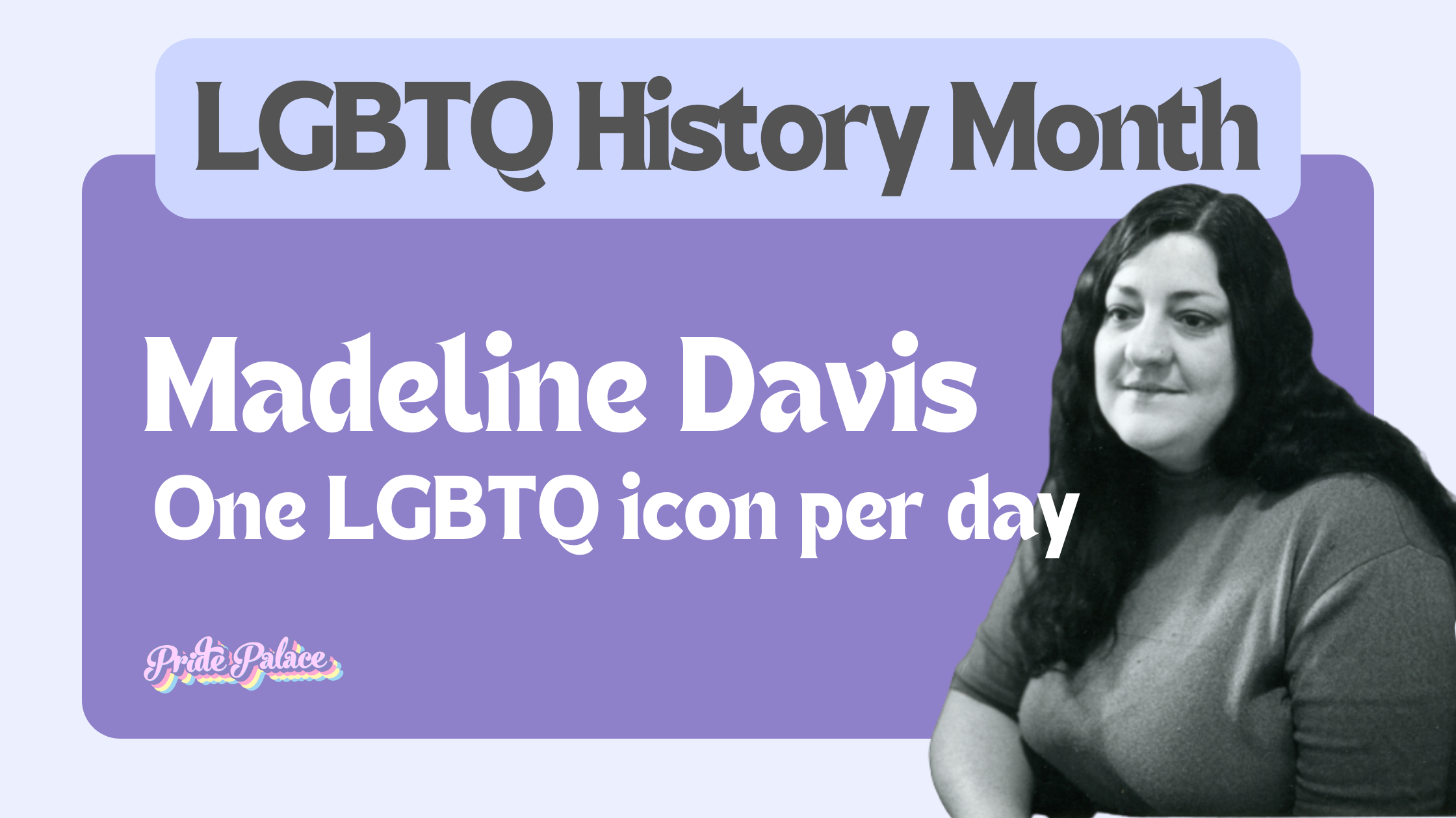 Madeline Davis - History Month