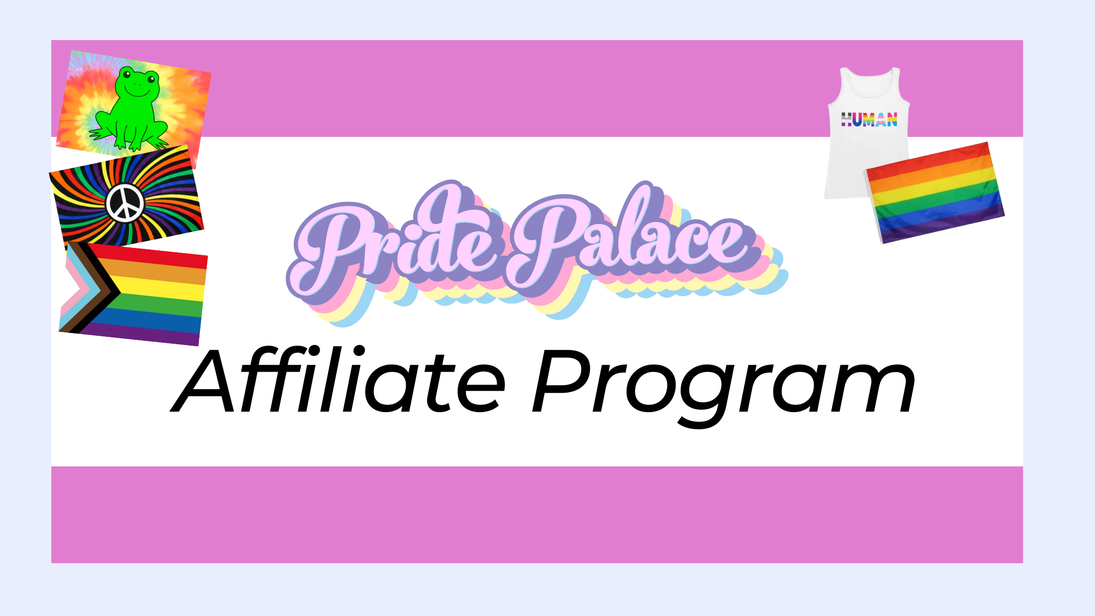 Pride Palace Affiliate Program