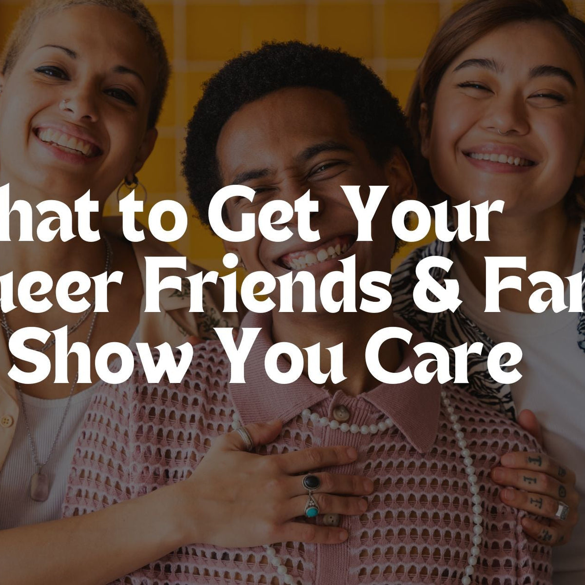 The Ultimate LGBTQ+ Gift Guide β What to Get Your Queer Friends & Fami ...