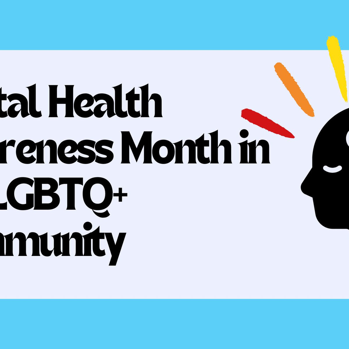 Breaking the Stigma: Mental Health Awareness Month in the LGBTQ+ Commu ...