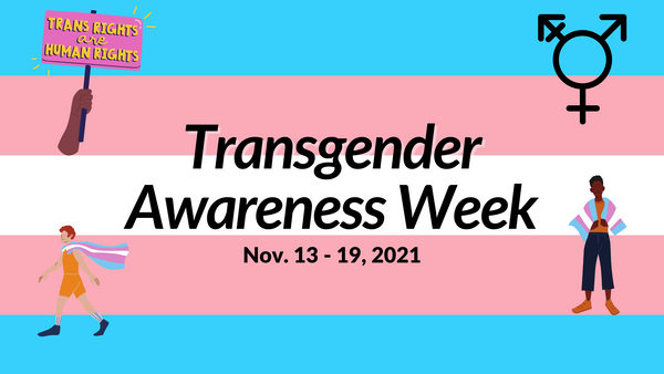 It's Trans Awareness Week!