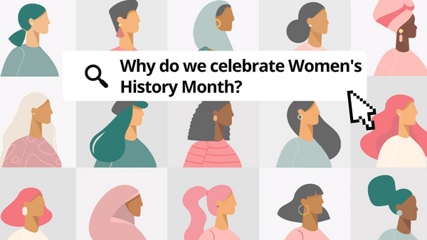 Let's Celebrate Women's History Month