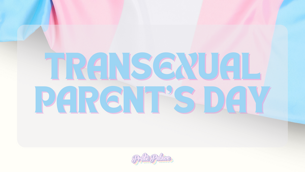 Happy Transexual Parent's Day!