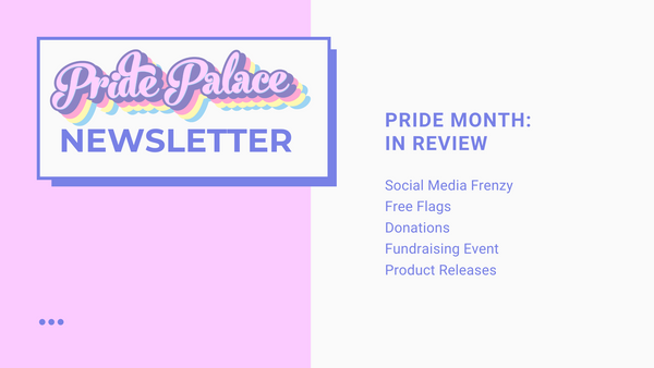 Pride Month: In Review