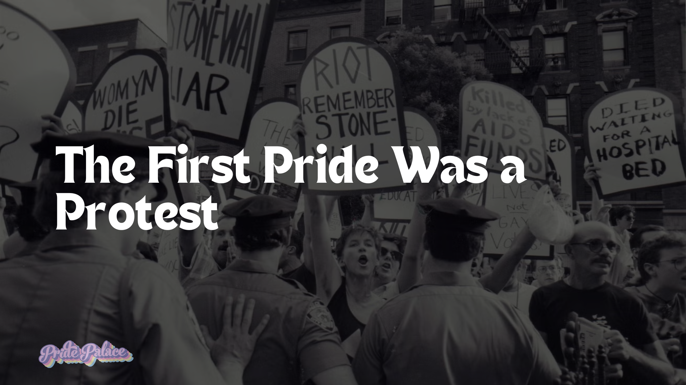 The First Pride Was a Protest