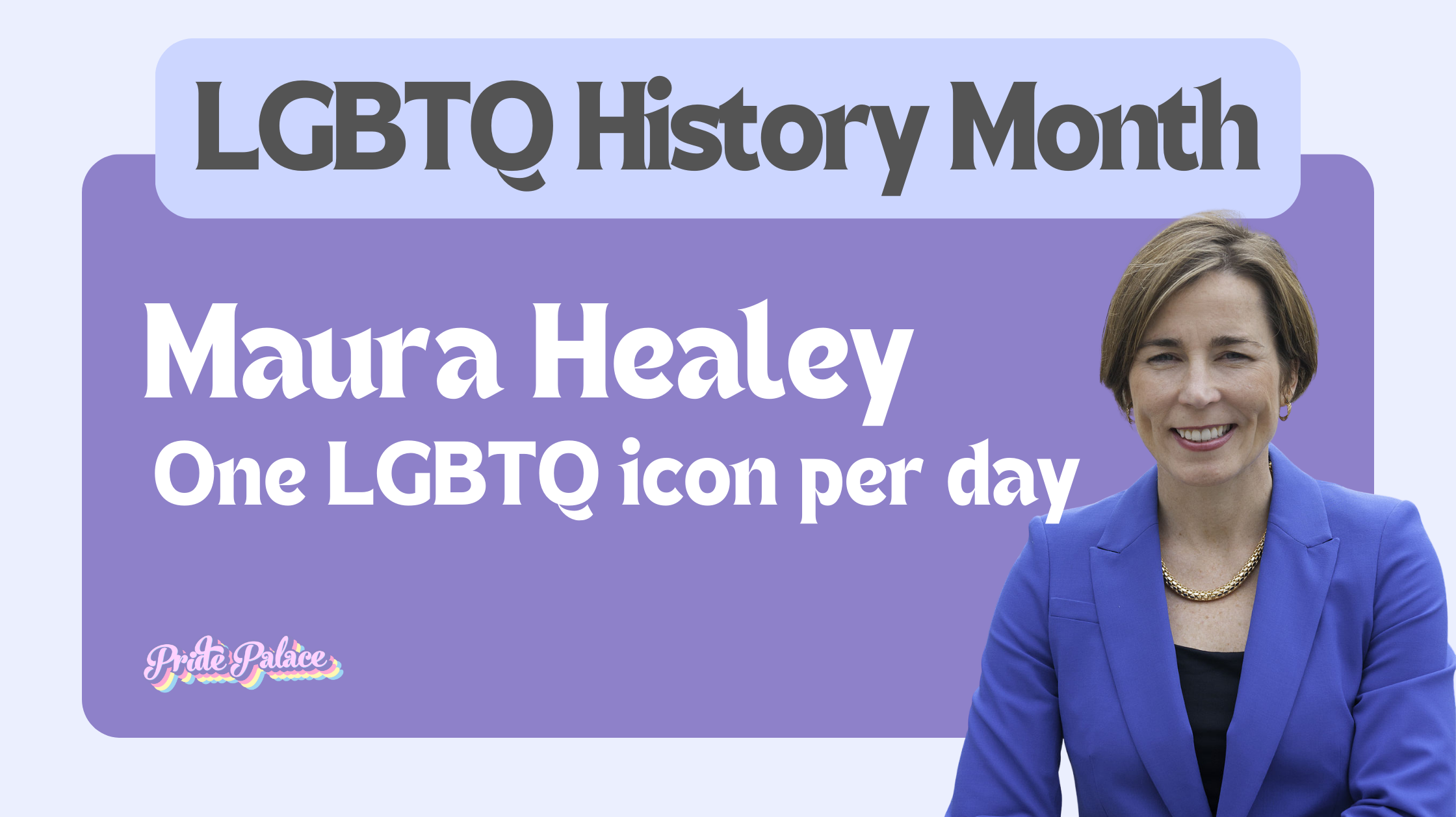Maura Healey - History Month