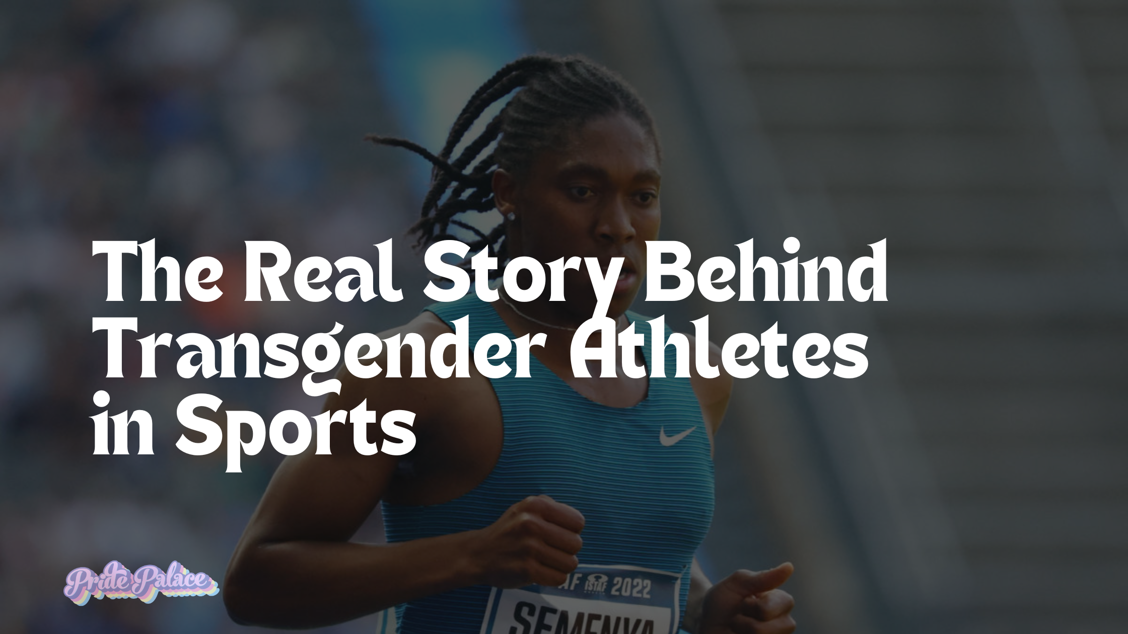 Transgender and Non-Binary Athletes: Facts, Myths, and the Fight for Inclusion