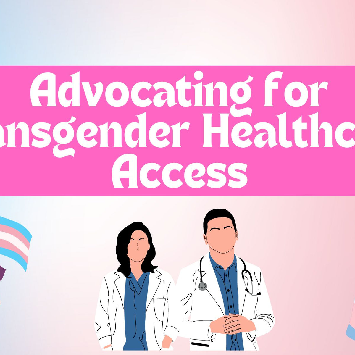 Towards Equality: Advocating for Transgender Healthcare Access – Pride ...