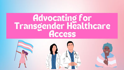 Towards Equality: Advocating for Transgender Healthcare Access