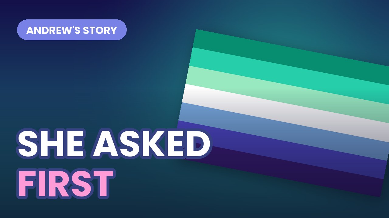 The gay men's Pride flag tilted on a dark gradient, with bold outlined text reading SHE ASKED FIRST