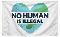 No Human is illegal Flag